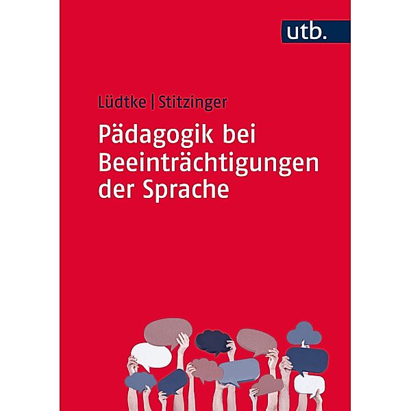 Pädagogik bei Beeinträchtigungen der Sprache, Ulrike Lüdtke, Ulrich Stitzinger