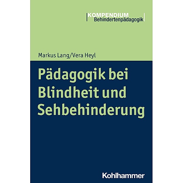 Pädagogik bei Blindheit und Sehbehinderung, Markus Lang, Vera Heyl