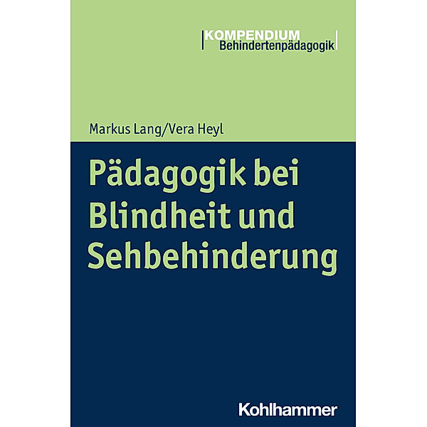 Pädagogik bei Blindheit und Sehbehinderung, Vera Heyl, Markus Lang