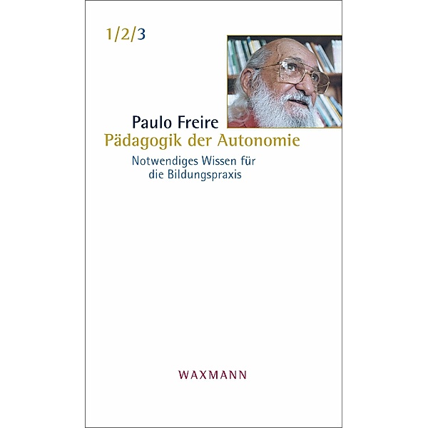 Pädagogik der Autonomie, Paulo Freire
