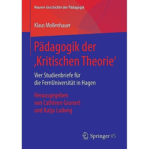 Pädagogik der ,Kritischen Theorie' / Neuere Geschichte der Pädagogik, Klaus Mollenhauer
