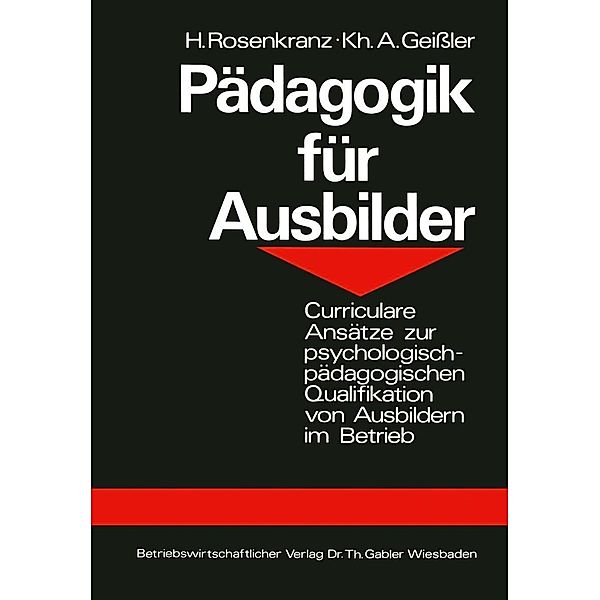 Pädagogik für Ausbilder, Hans Rosenkranz, Karlheinz A. Geissler