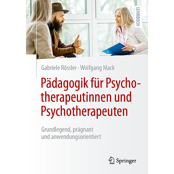Pädagogik für Psychotherapeutinnen und Psychotherapeuten, Gabriele Rössler, Wolfgang Mack