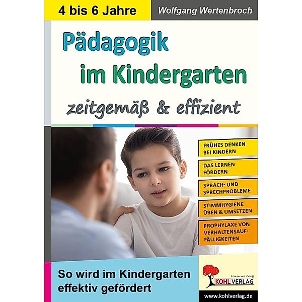 Pädagogik im Kindergarten ... zeitgemäß & effizient, Wolfgang Wertenbroch