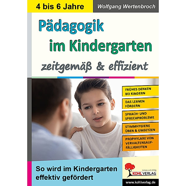 Pädagogik im Kindergarten ... zeitgemäss & effizient, Wolfgang Wertenbroch