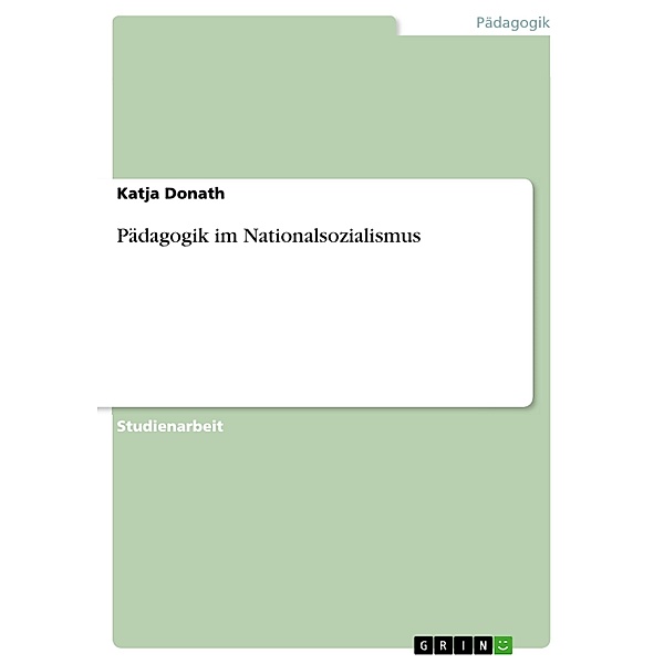 Pädagogik im Nationalsozialismus, Katja Donath