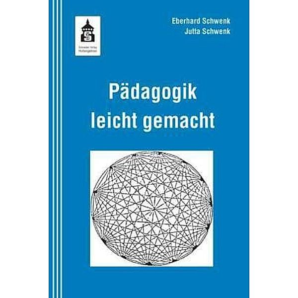 Pädagogik leicht gemacht, Eberhard Schwenk, Jutta Schwenk