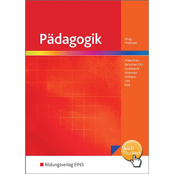 Pädagogik, m. 1 Buch, m. 1 Online-Zugang, Sophia Altenthan, Sylvia Betscher-Ott, Wilfried Gotthardt, Hermann Hobmair, Reiner Höhlein, Wilhelm Ott, Rosmaria Pöll