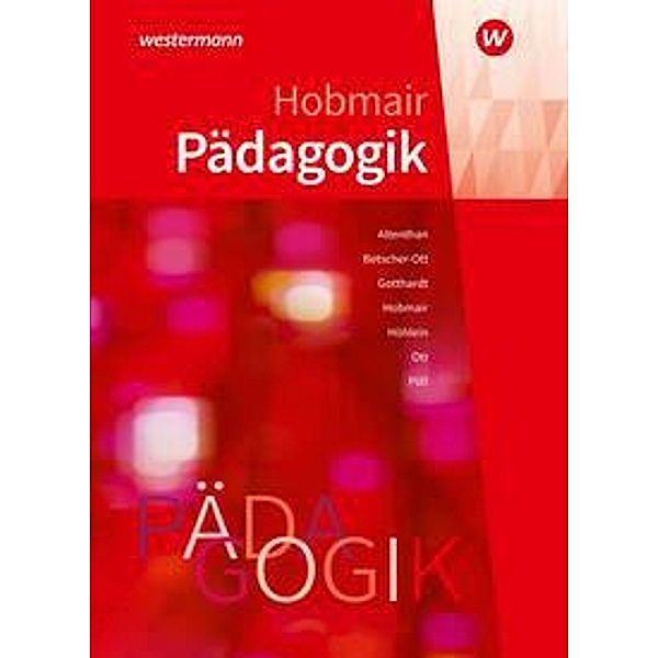 Pädagogik, m. 1 Buch, m. 1 Online-Zugang, Wilhelm Ott, Sophia Altenthan, Wilfried Gotthardt, Hermann Hobmair