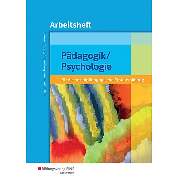 Pädagogik/Psychologie für die sozialpädagogische Erstausbildung - Kinderpflege, Sozialpädagogische Assistenz, Sozialassistenz, Christine Nina Hagemann, Christoph Rösch, Anneliese Sammer