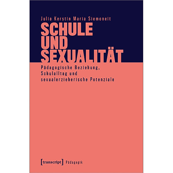 Pädagogik / Schule und Sexualität, Julia Kerstin Maria Siemoneit