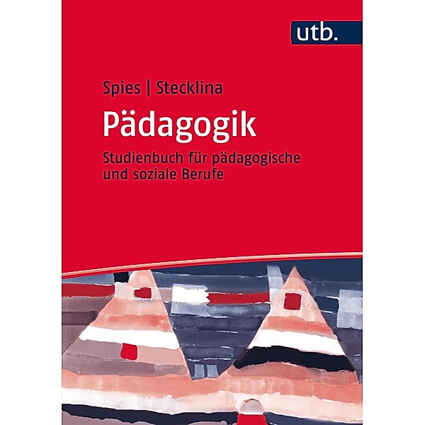 Pädagogik / Studienbücher für soziale Berufe, Anke Spies, Gerd Stecklina