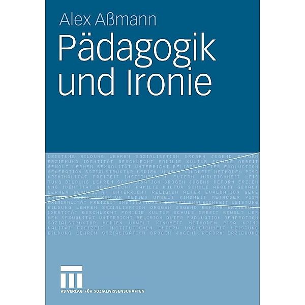 Pädagogik und Ironie, Alex Aßmann