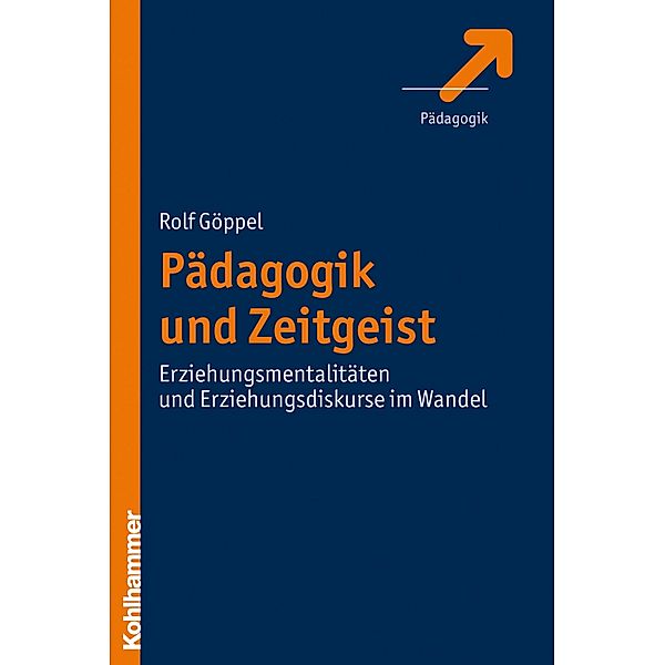 Pädagogik und Zeitgeist, Rolf Göppel