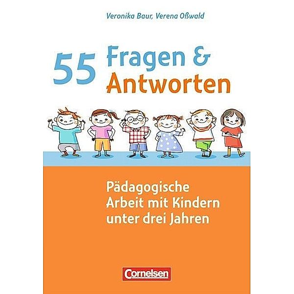 Pädagogische Arbeit mit Kindern unter drei Jahren, Veronika Baur, Verena Osswald