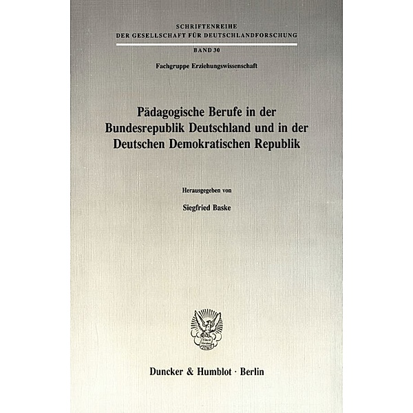Pädagogische Berufe in der Bundesrepublik Deutschland und in der Deutschen Demokratischen Republik.