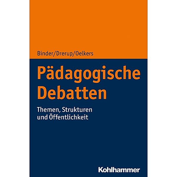 Pädagogische Debatten, Ulrich Binder, Johannes Drerup, Jürgen Oelkers