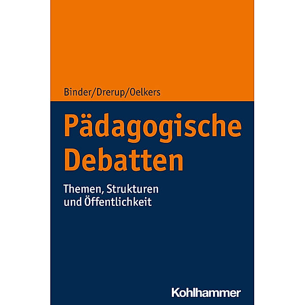 Pädagogische Debatten, Ulrich Binder, Johannes Drerup, Jürgen Oelkers