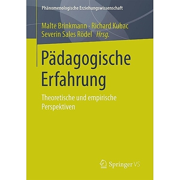 Pädagogische Erfahrung / Phänomenologische Erziehungswissenschaft Bd.1