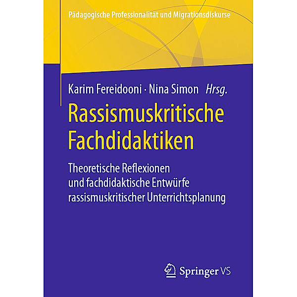 Pädagogische Professionalität und Migrationsdiskurse / Rassismuskritische Fachdidaktiken