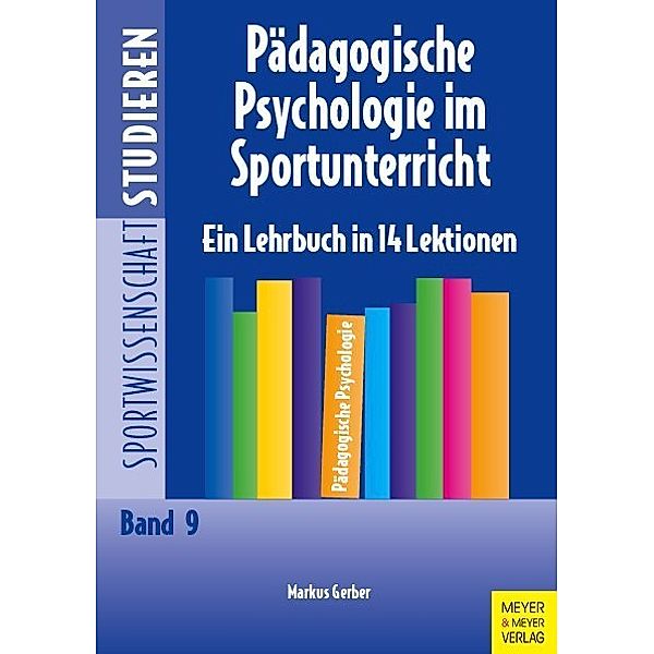 Pädagogische Psychologie im Sportunterricht, Markus Gerber