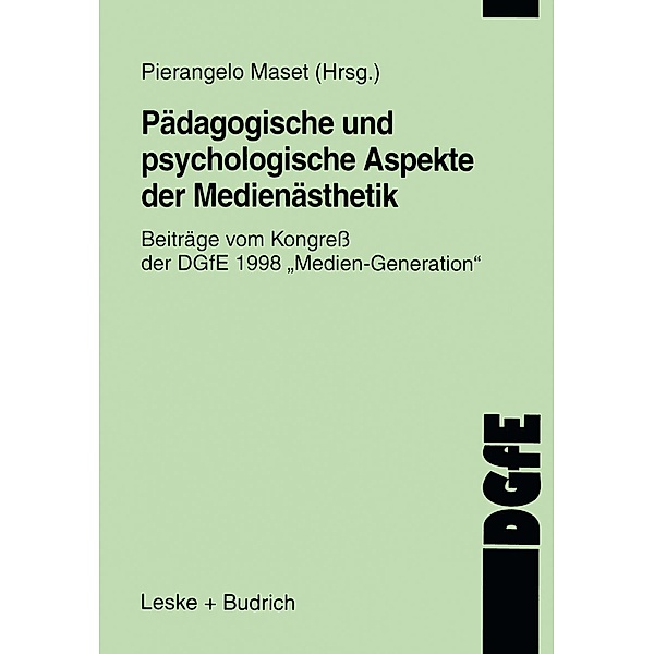Pädagogische und psychologische Aspekte der Medienästhetik / Schriften der DGfE