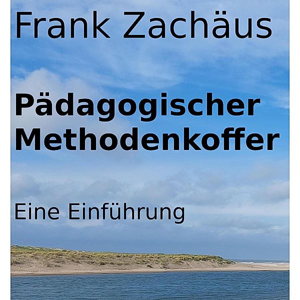 Pädagogischer Methodenkoffer, Frank Zachäus