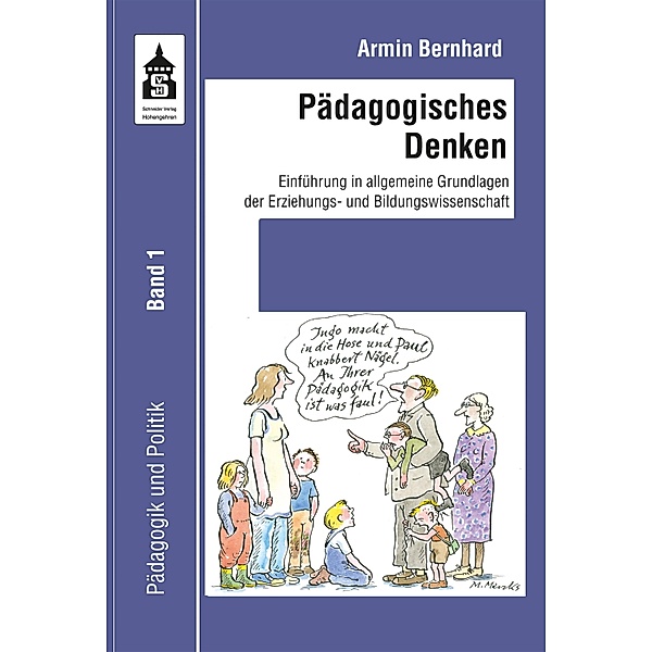 Pädagogisches Denken / Pädagogik und Politik Bd.1, Armin Bernhard
