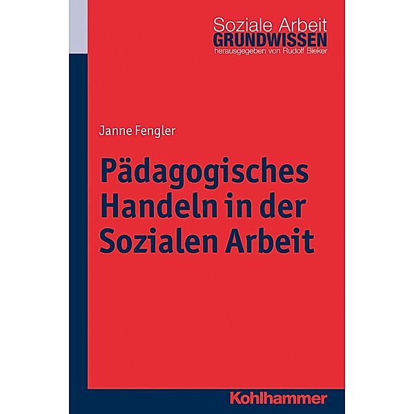 Pädagogisches Handeln in der Sozialen Arbeit, Janne Fengler