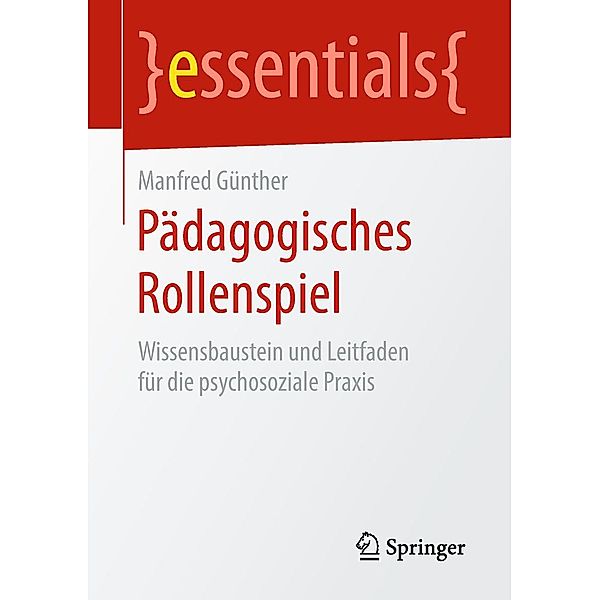 Pädagogisches Rollenspiel / essentials, Manfred Günther