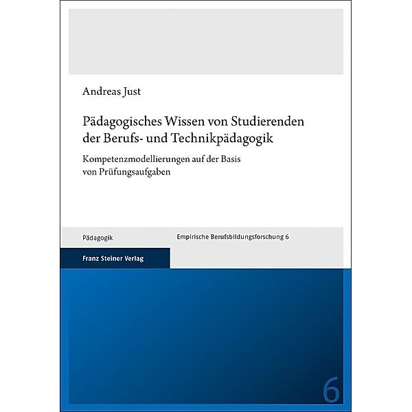 Pädagogisches Wissen von Studierenden der Berufs- und Technikpädagogik, Andreas Just