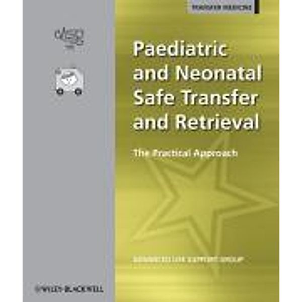 Paediatric and Neonatal Safe Transfer and Retrieval