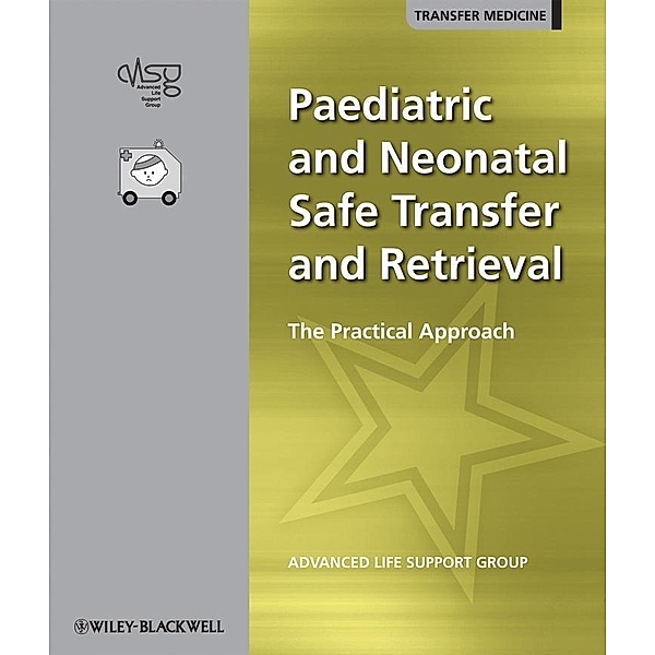Paediatric and Neonatal Safe Transfer and Retrieval, Advanced Life Support Group (ALSG)