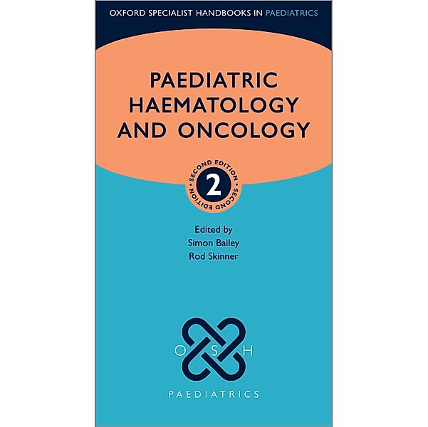 Paediatric Haematology and Oncology / Oxford Specialist Handbooks in Paediatrics