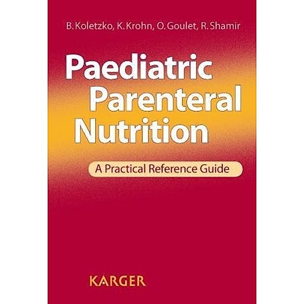 Paediatric Parenteral Nutrition, B. Koletzko, K. Krohn, O. Goulet