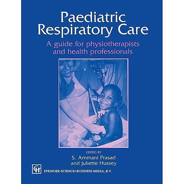 Paediatric Respiratory Care, Juliette Hussey, S. Ammani Prasad