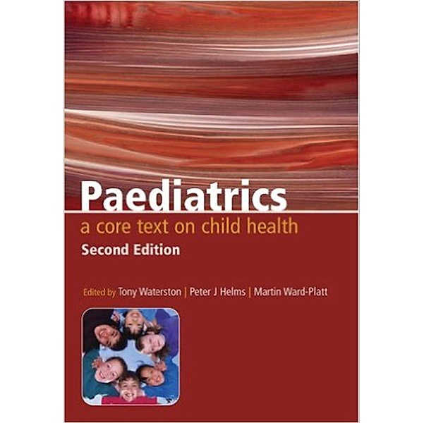 Paediatrics, Tony Waterston, Peter Helms, Martin Ward-Platt