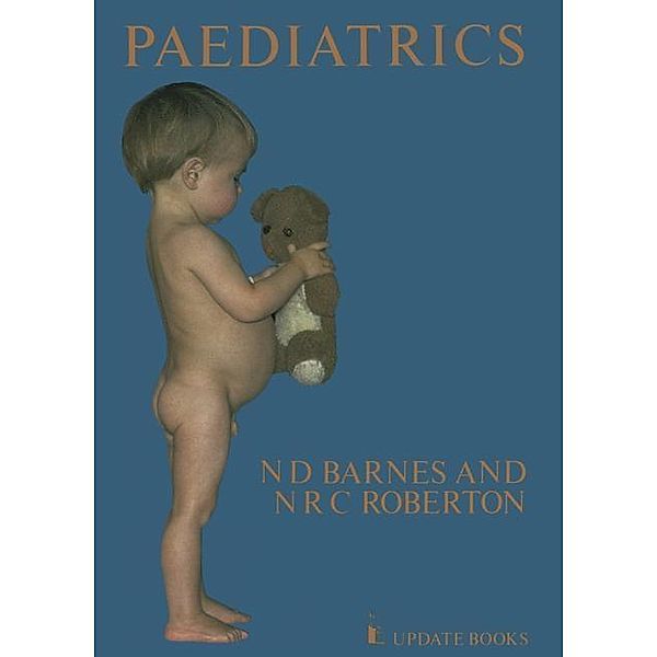 Paediatrics, N. D. Barnes, N. R. C. Roberton