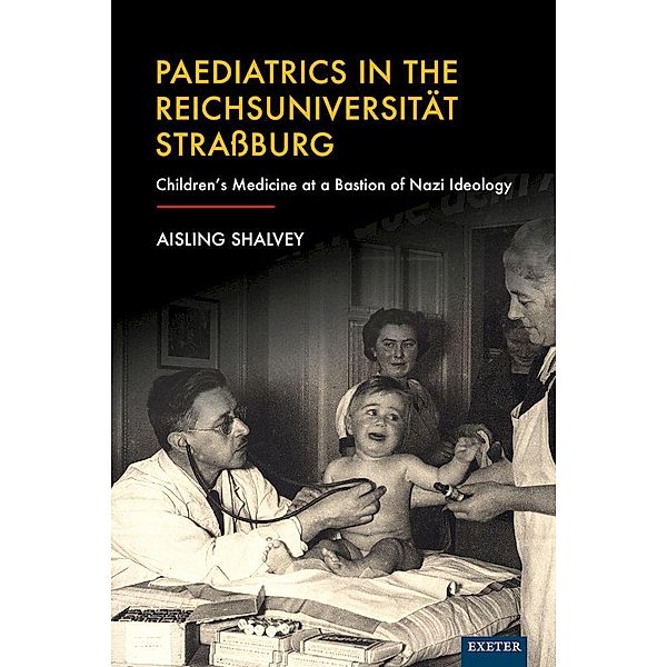 Paediatrics in the Reichsuniversität Strassburg, Aisling Shalvey