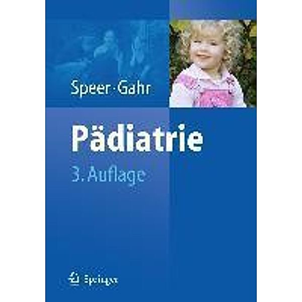 Pädiatrie, Christian P. Speer, Manfred Gahr