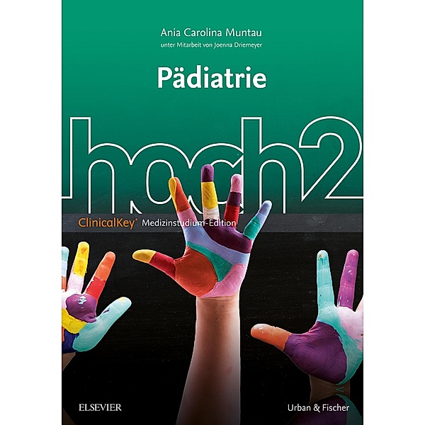 Pädiatrie hoch2 Clinical Key Edition, Ania Carolina Muntau