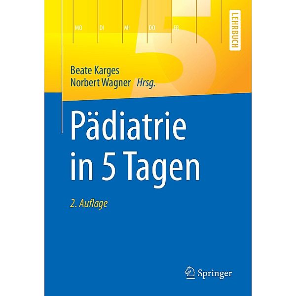 Pädiatrie in 5 Tagen / Springer-Lehrbuch