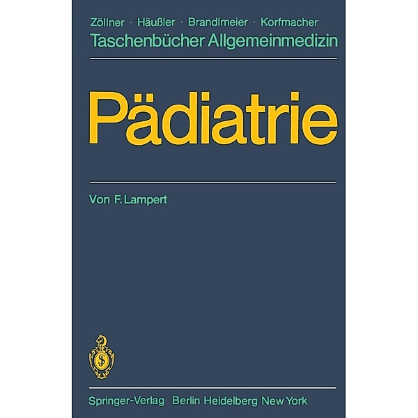 Pädiatrie / Taschenbücher Allgemeinmedizin, F. Lampert