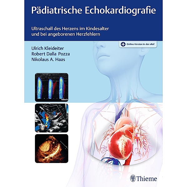 Pädiatrische Echokardiografie, Ulrich Kleideiter, Robert Dalla Pozza, Nikolaus A. Haas