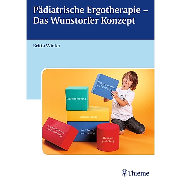 Pädiatrische Ergotherapie - Das Wunstorfer Konzept, Britta Winter