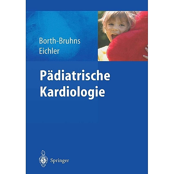 Pädiatrische Kardiologie, Thomas Borth-Bruhns, Andrea Eichler