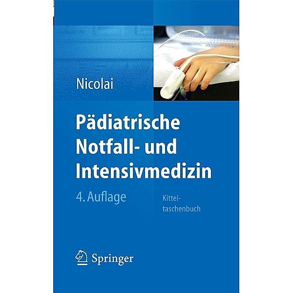 Pädiatrische Notfall- und Intensivmedizin, Thomas Nicolai