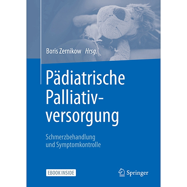 Pädiatrische Palliativversorgung - Schmerzbehandlung und Symptomkontrolle , m. 1 Buch, m. 1 E-Book