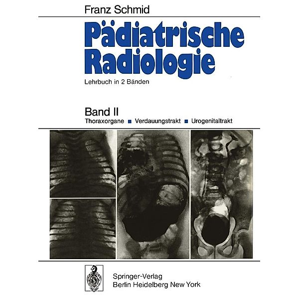 Pädiatrische Radiologie, Franz Schmid