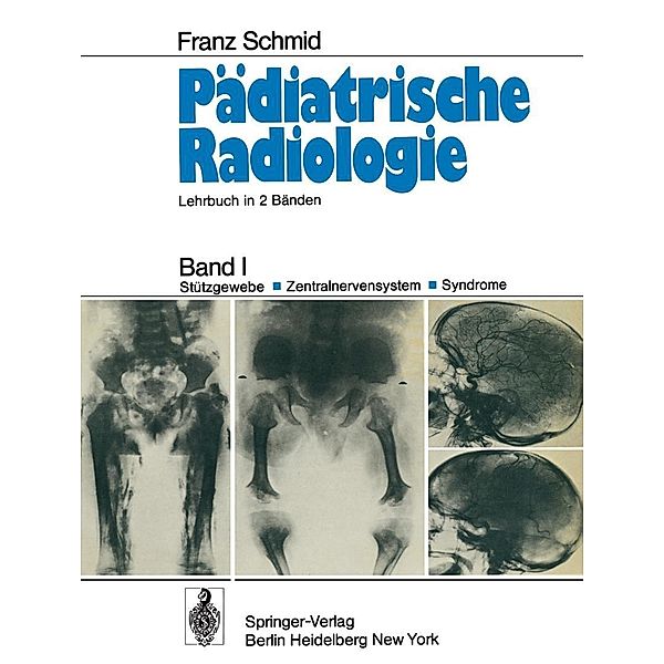 Pädiatrische Radiologie, Franz Schmid